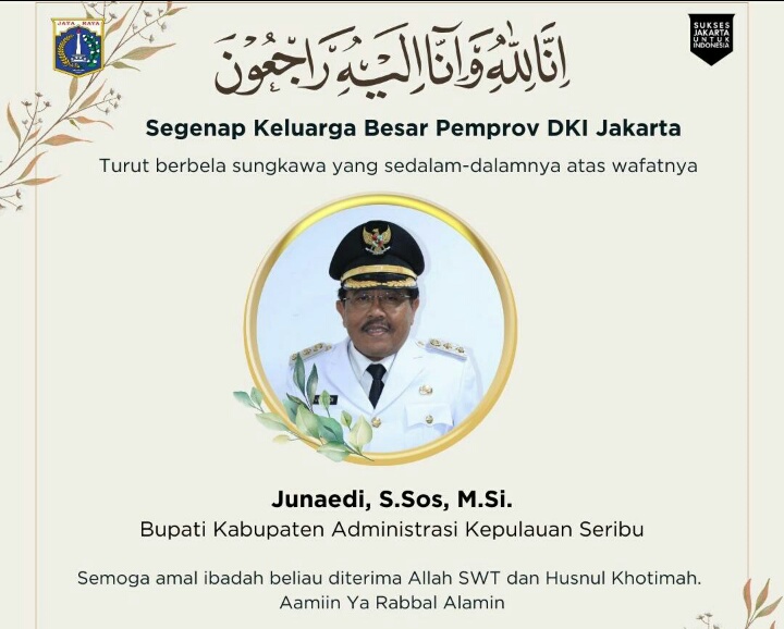 Bupati Kepulauan Seribu Junaedi Telah Berpulang Kerahmatullah Tutup Usia